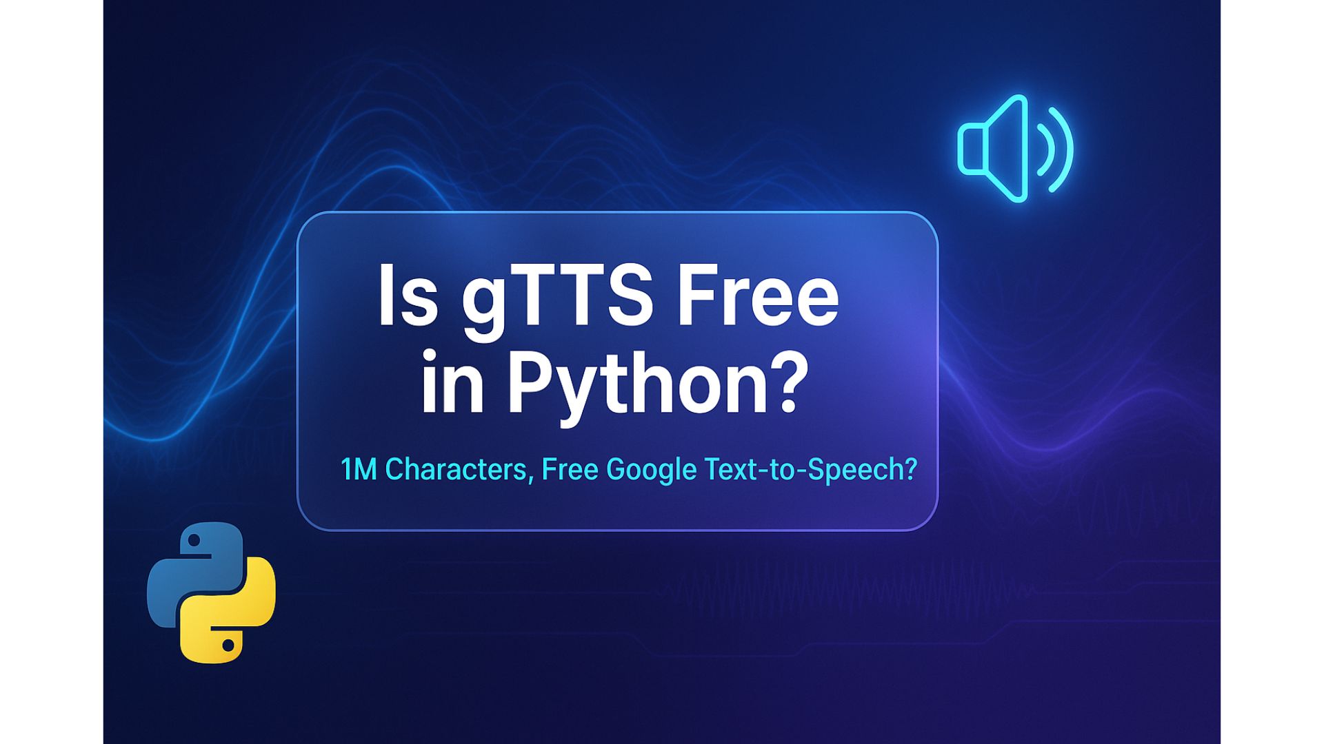 Is gTTS Free in Python? A Complete Guide (2025)